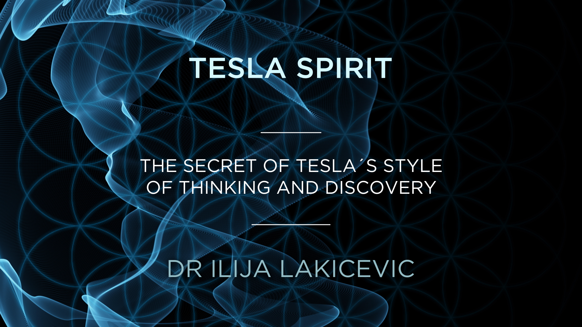 Dr Ilija Lakicevic – Tesla Spirit