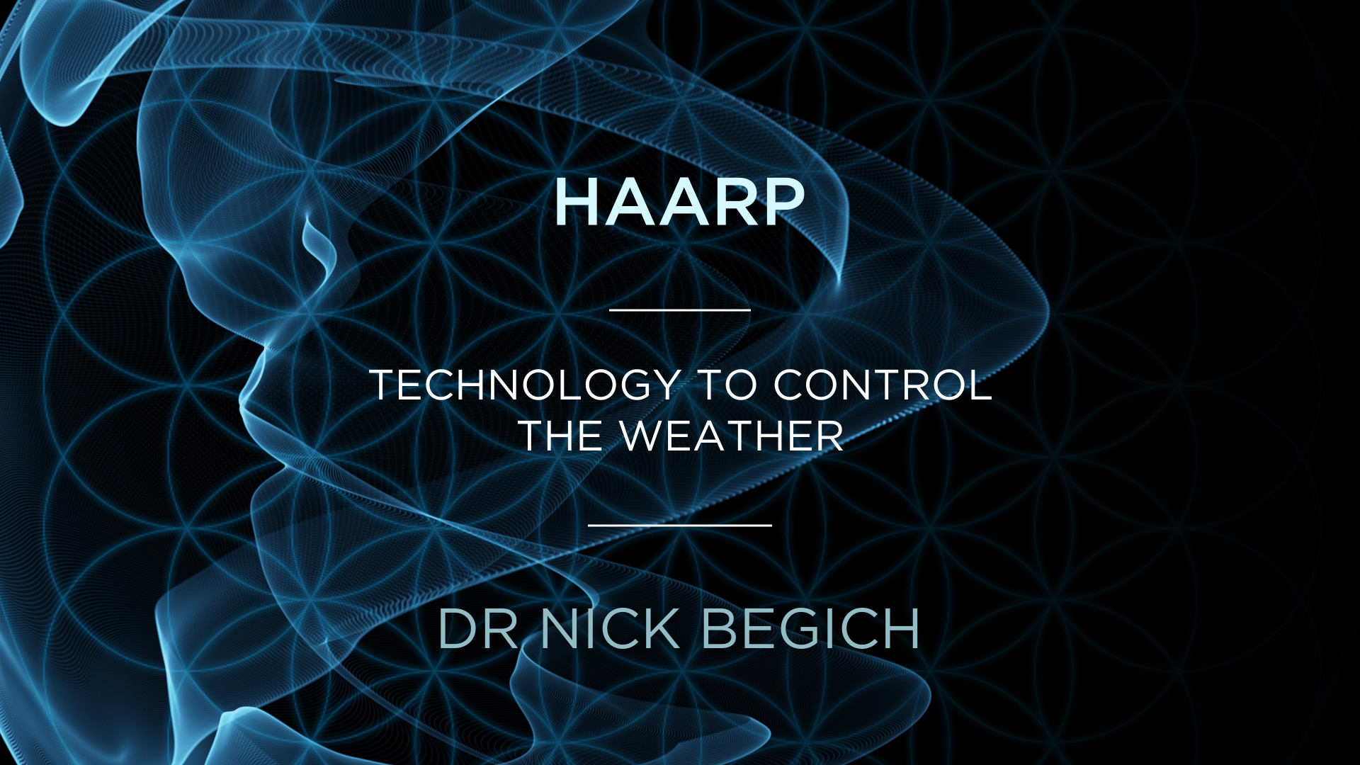 Dr Nick Begich – HAARP Technology to control the Weather
