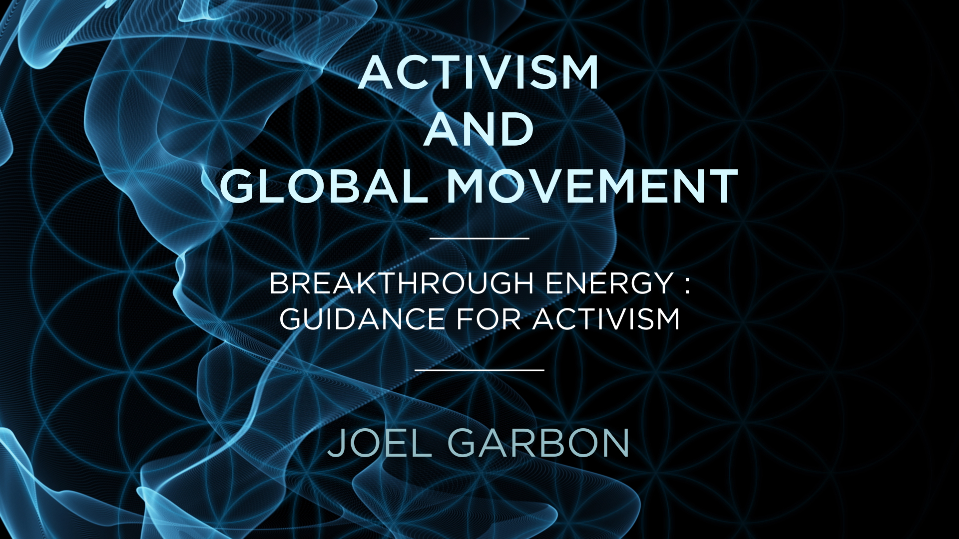 Joel Garbon – Breakthrough Energy : Guidance for Activism