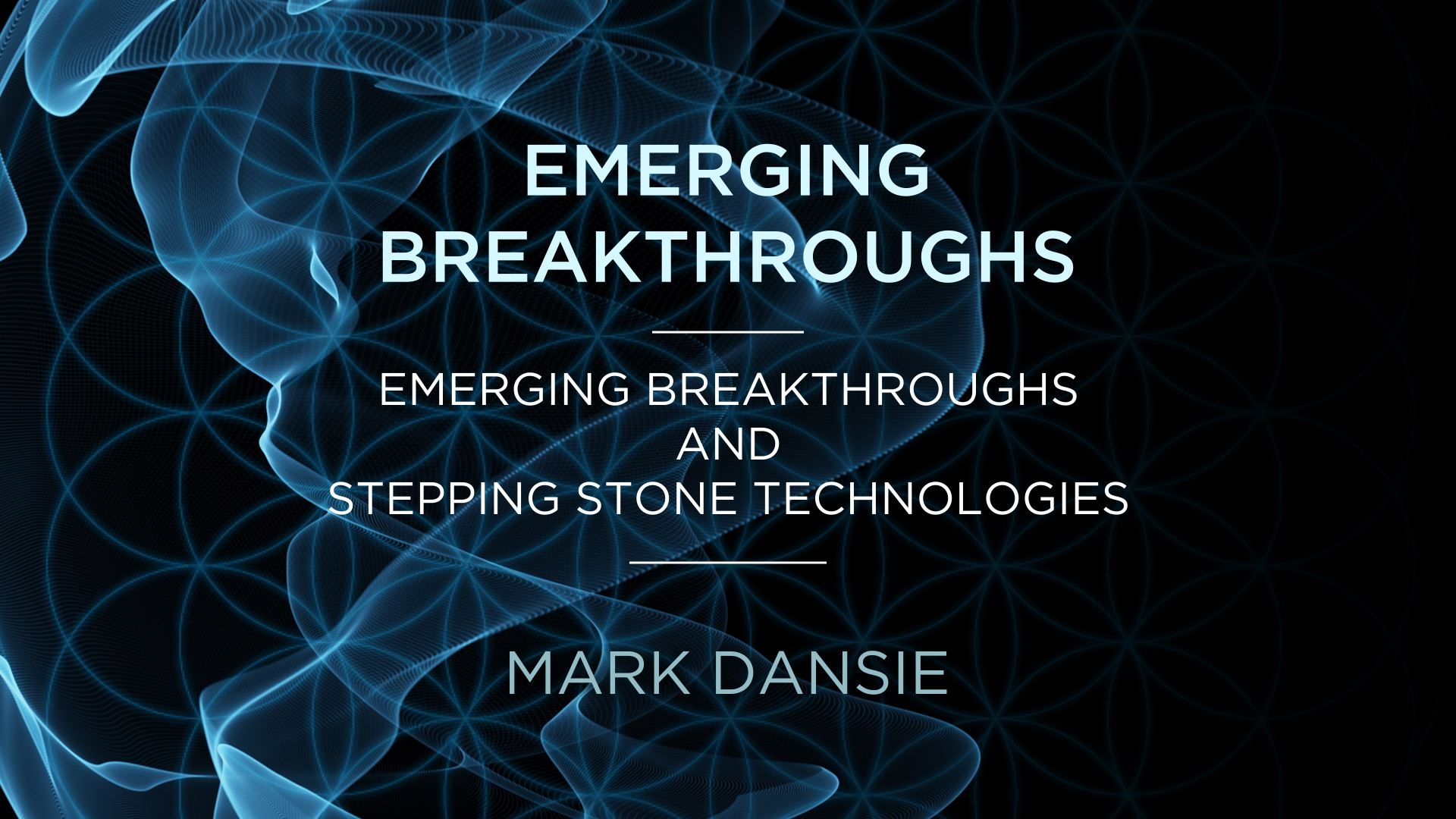 Mark Dansie – Emerging breakthroughs