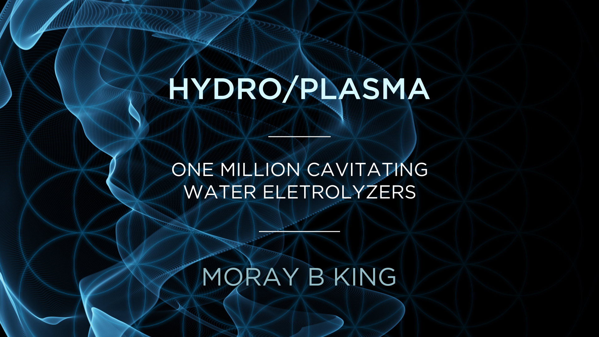 Moray B King – One Million Cavitating Water Electrolyzers