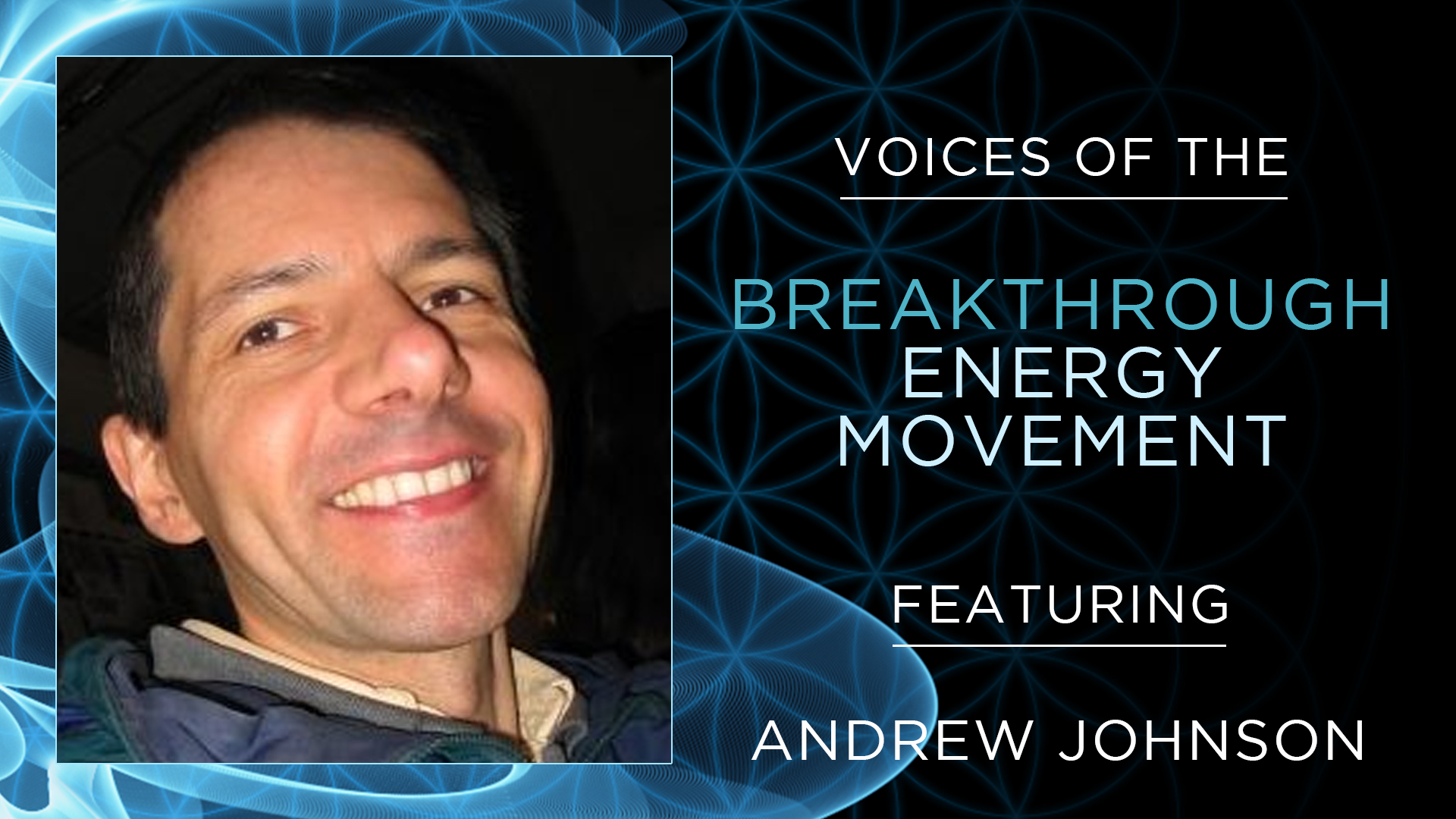 Voices of the Breakthrough Energy Movement – Andrew Johnson