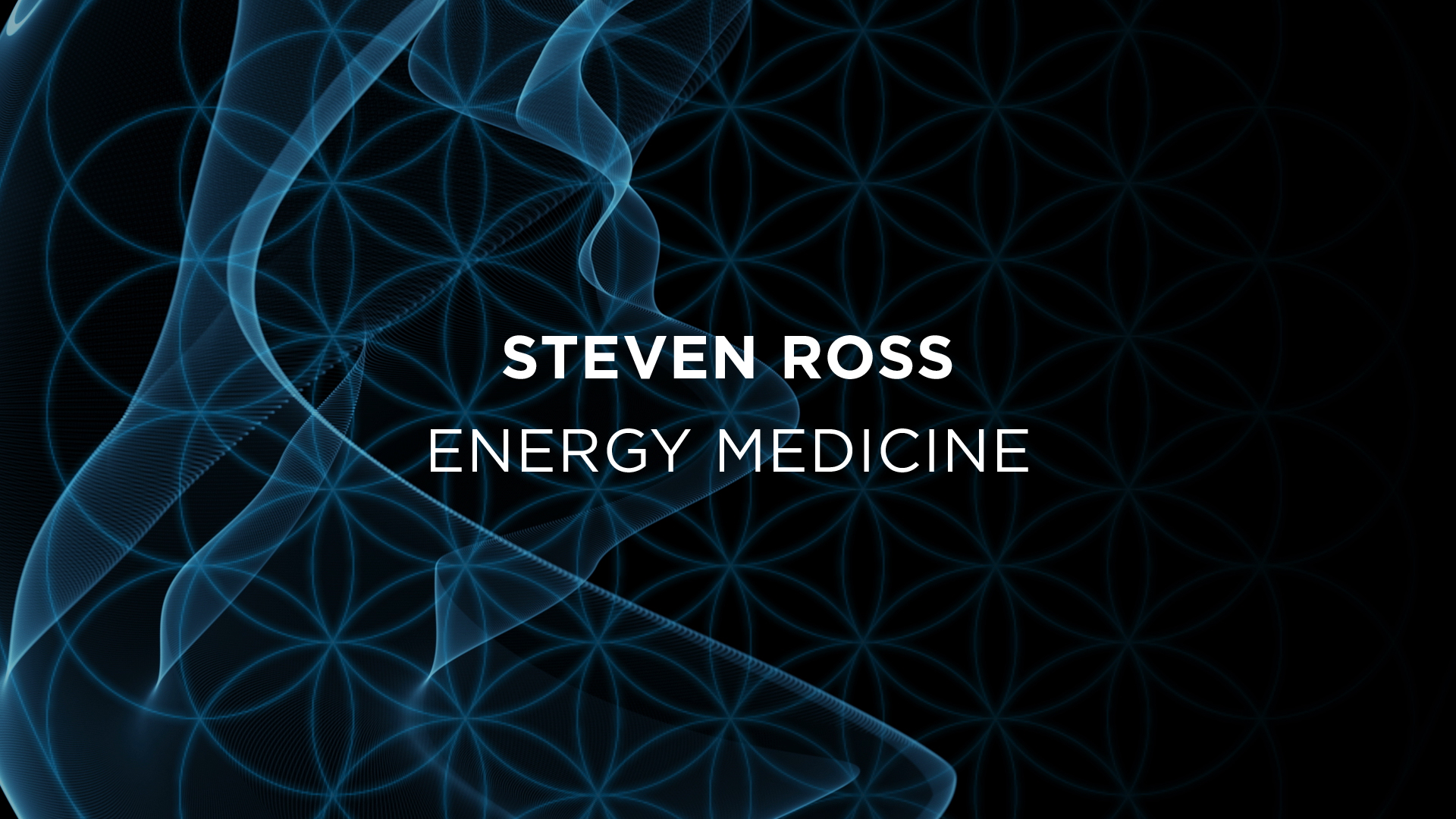 Steven Ross : Energy medicine